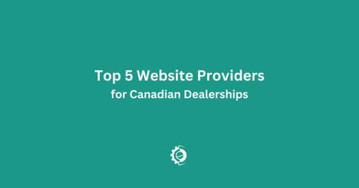 Top 5 Canadian Website Providers for Automotive Dealerships