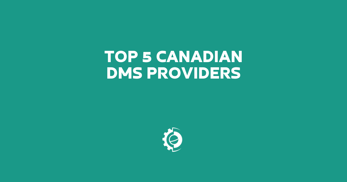 Top 5 DMS Providers for Canadian Auto Dealers